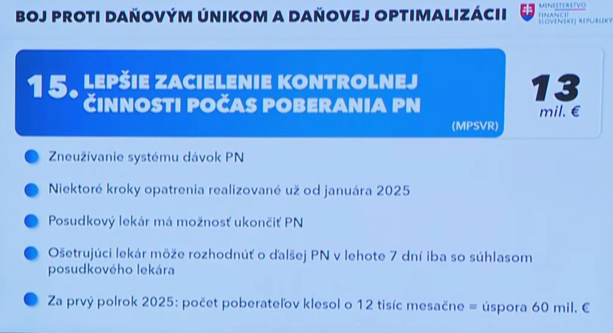 Lepšie zacielenie kontrolnej činnosti počas poberania PN