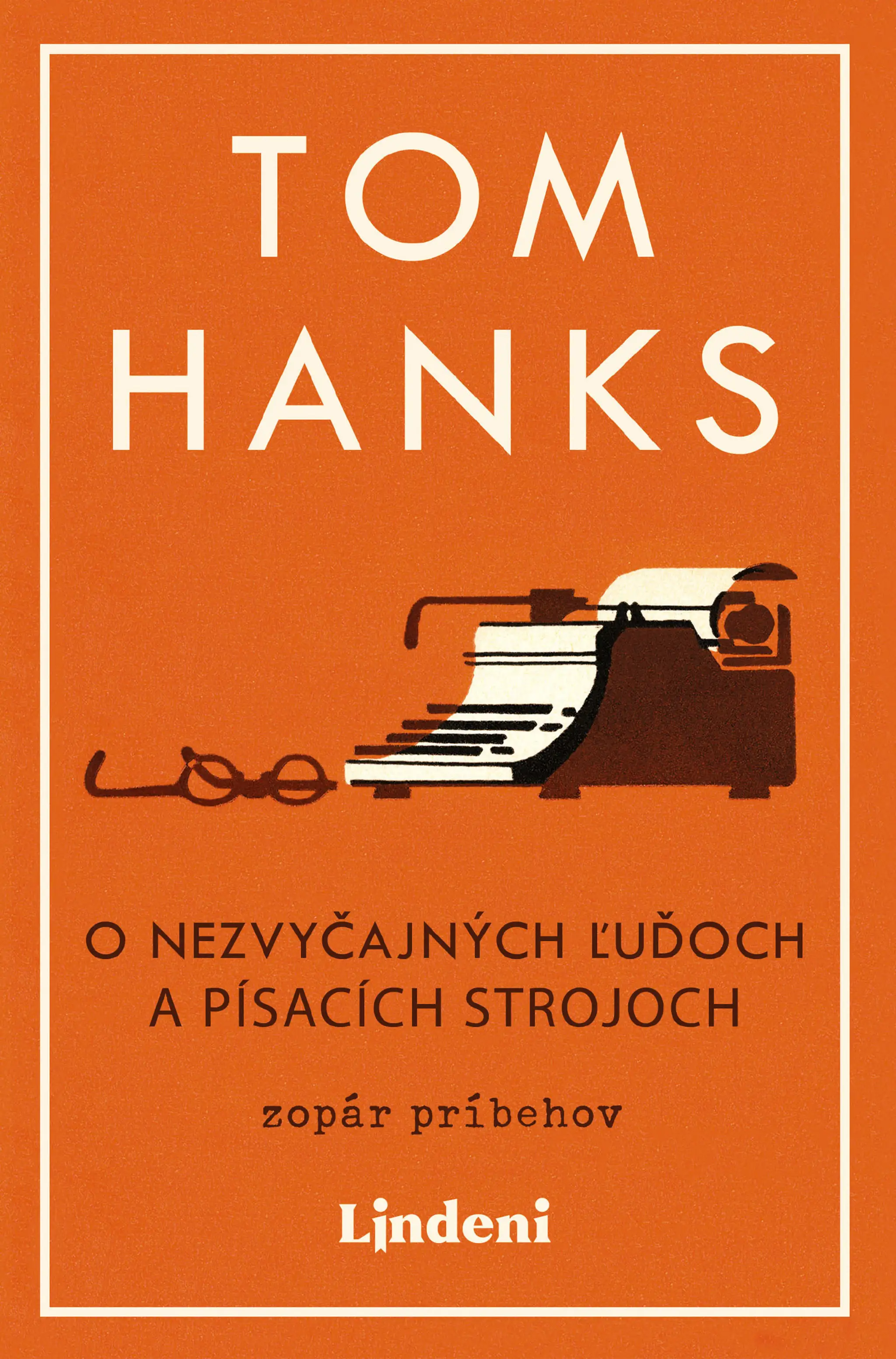 Tom Hanks - O nezvyčajných ľuďoch a písacích strojoch