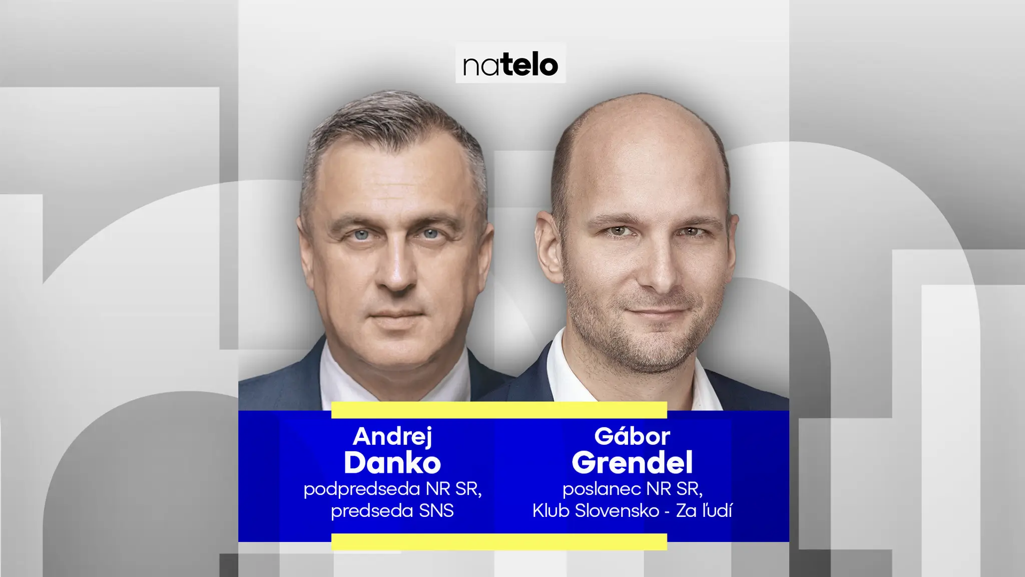 Na telo - Andrej Danko a Gábor Grendel