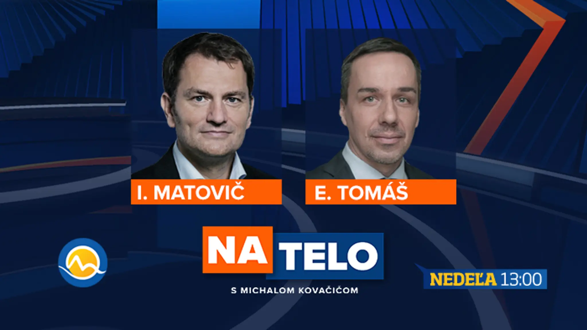V relácii Na telo budú diskutovať Igor Matoviť a Erik Tomáš