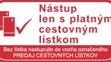 Označenie vozňa pre nástup s lístkom.