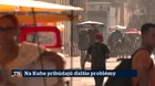 Na Kube pribúdajú ďalšie problémy