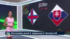 Slovensko pred 3. zápasom C-divízie LN
