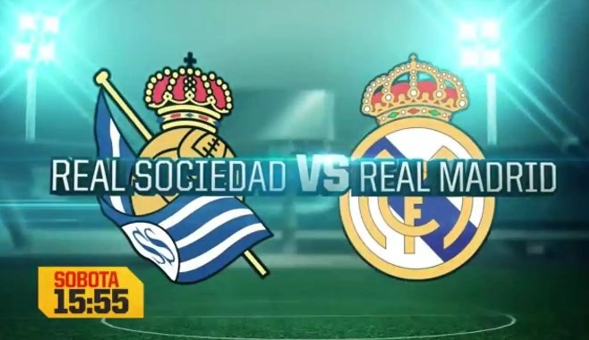 Real Sociedad San Sebastian – Real Madrid