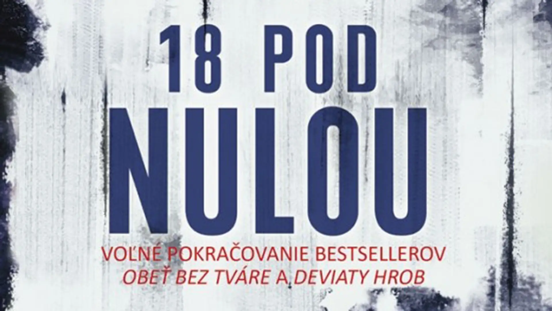 18 pod nulou.