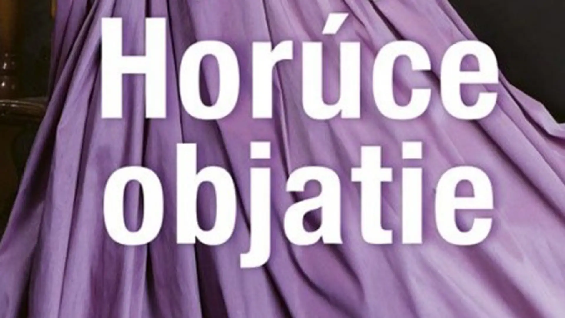 Horúce objatie.