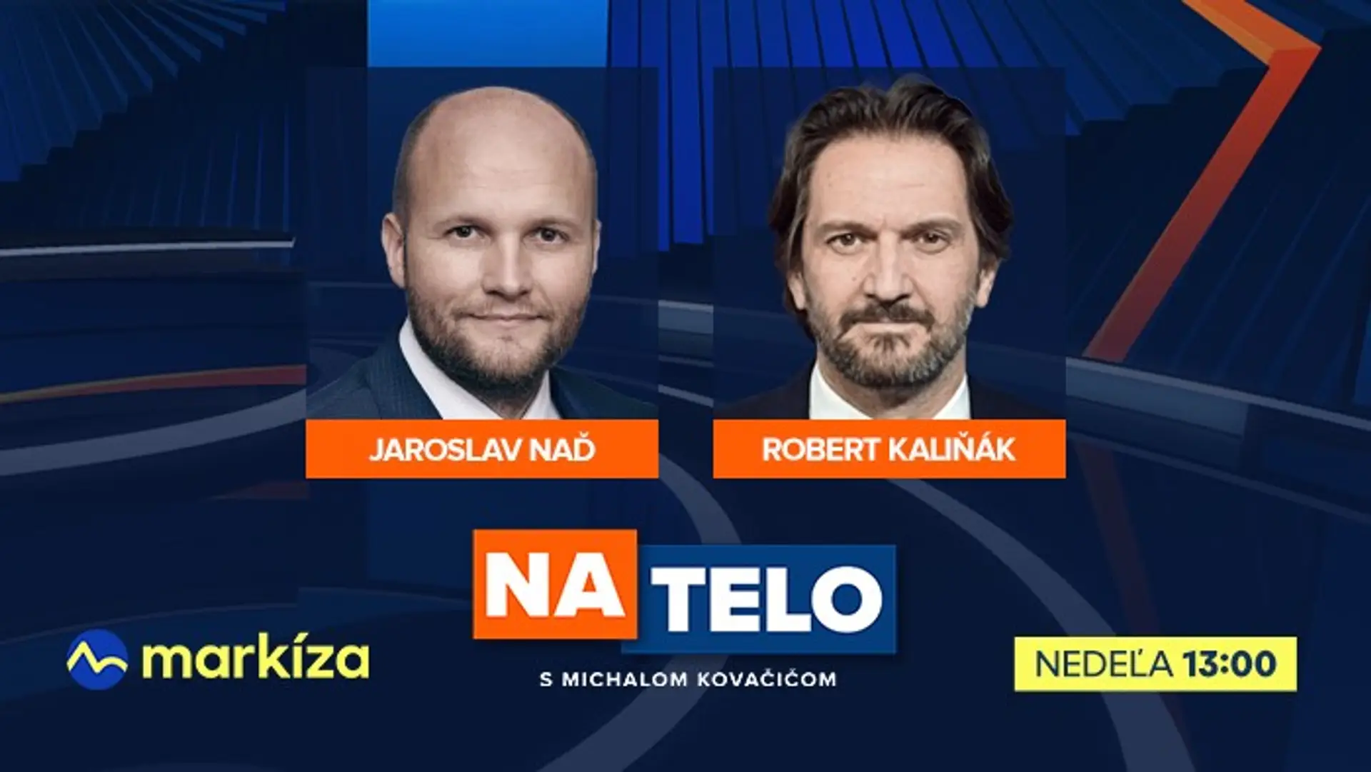 Hosťami relácie Na telo budú Jaroslav Naď a Robert Kaliňák.