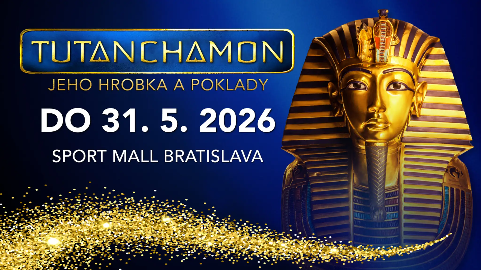 Výstava Tutanchamon – jeho hrobka a poklady je predĺžená až do 31. mája 2026!