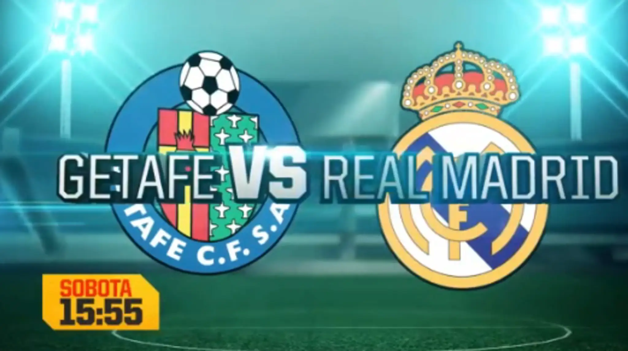 Getafe - Real Madrid