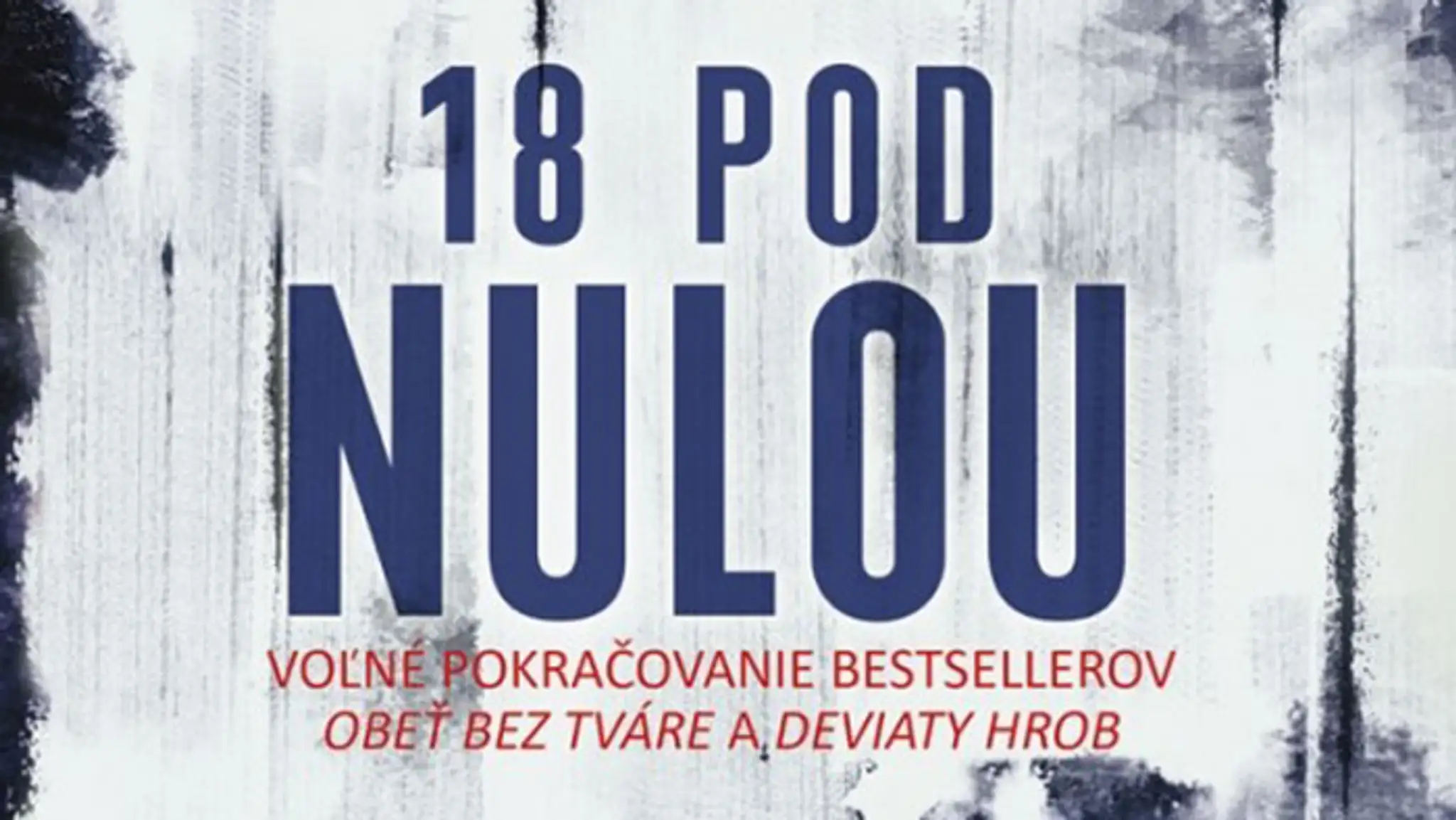 18 pod nulou.