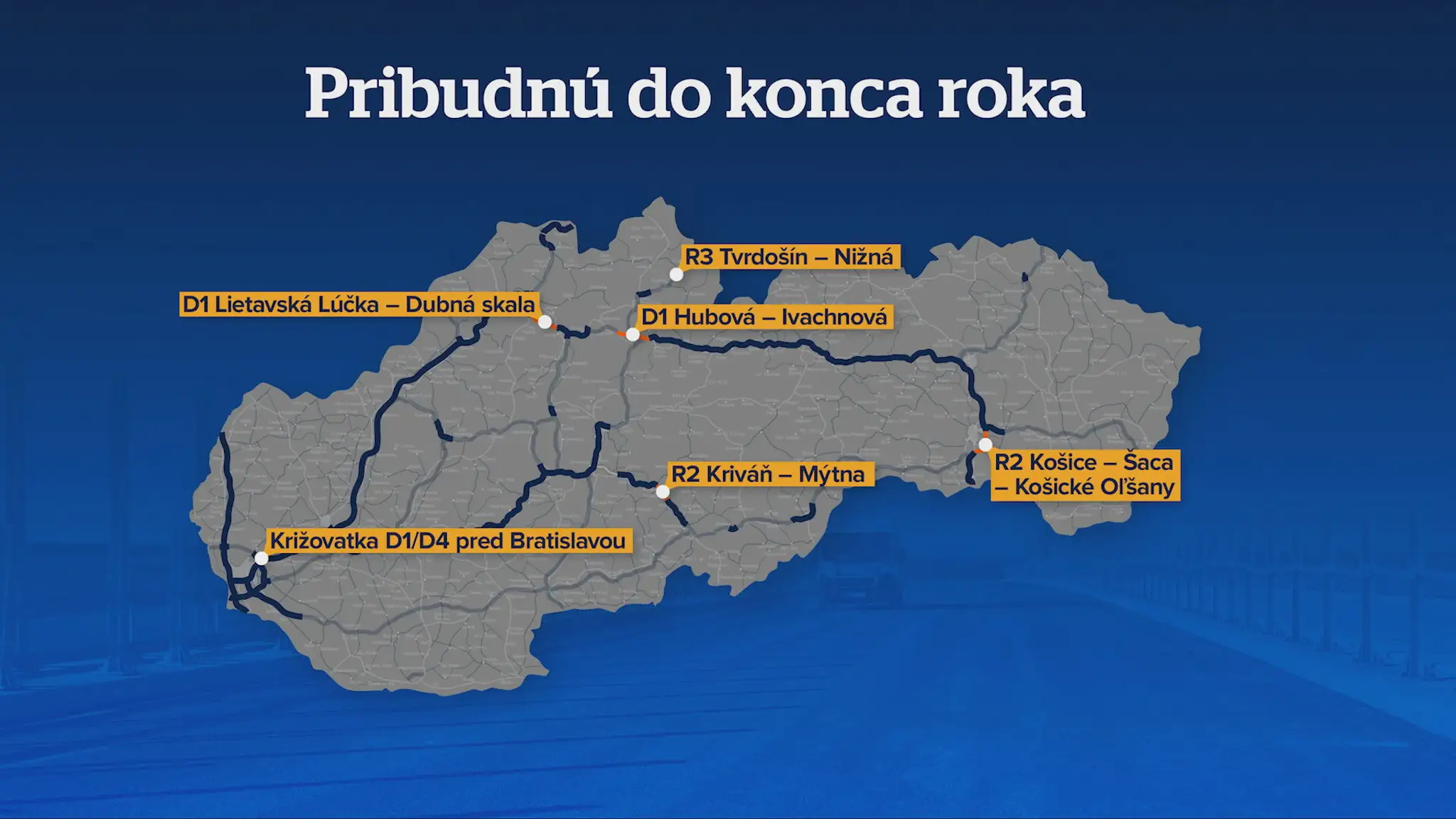 Diaľnice, ktoré majú pribudnúť do konca roka