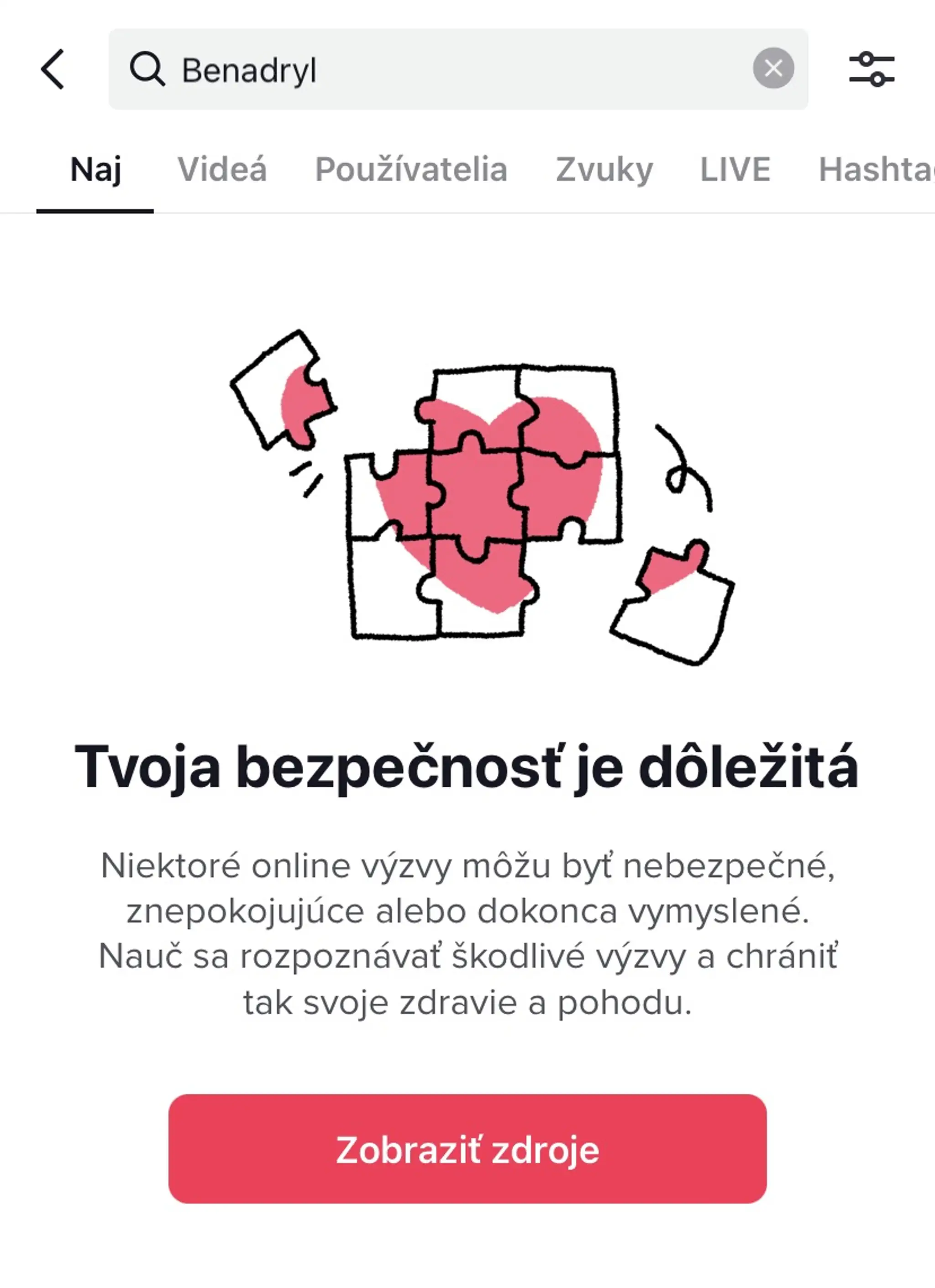 Ak na TikToku zadáte „benadryl“, vyhľadávanie vás presmeruje na stránku, ktorá vás poúča o nebezpečí online výziev.