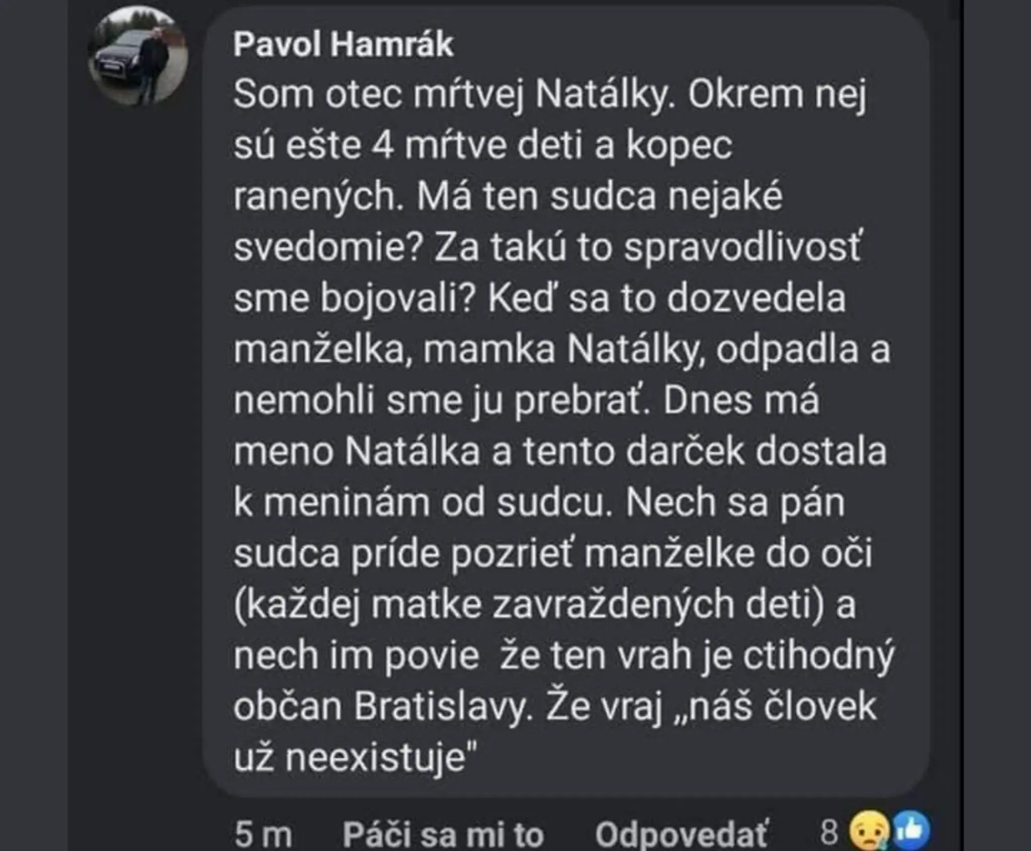 Status otca mŕtvej Natálky, ktorú na zastávke v Bratislave zrazil Dušan Dedeček.