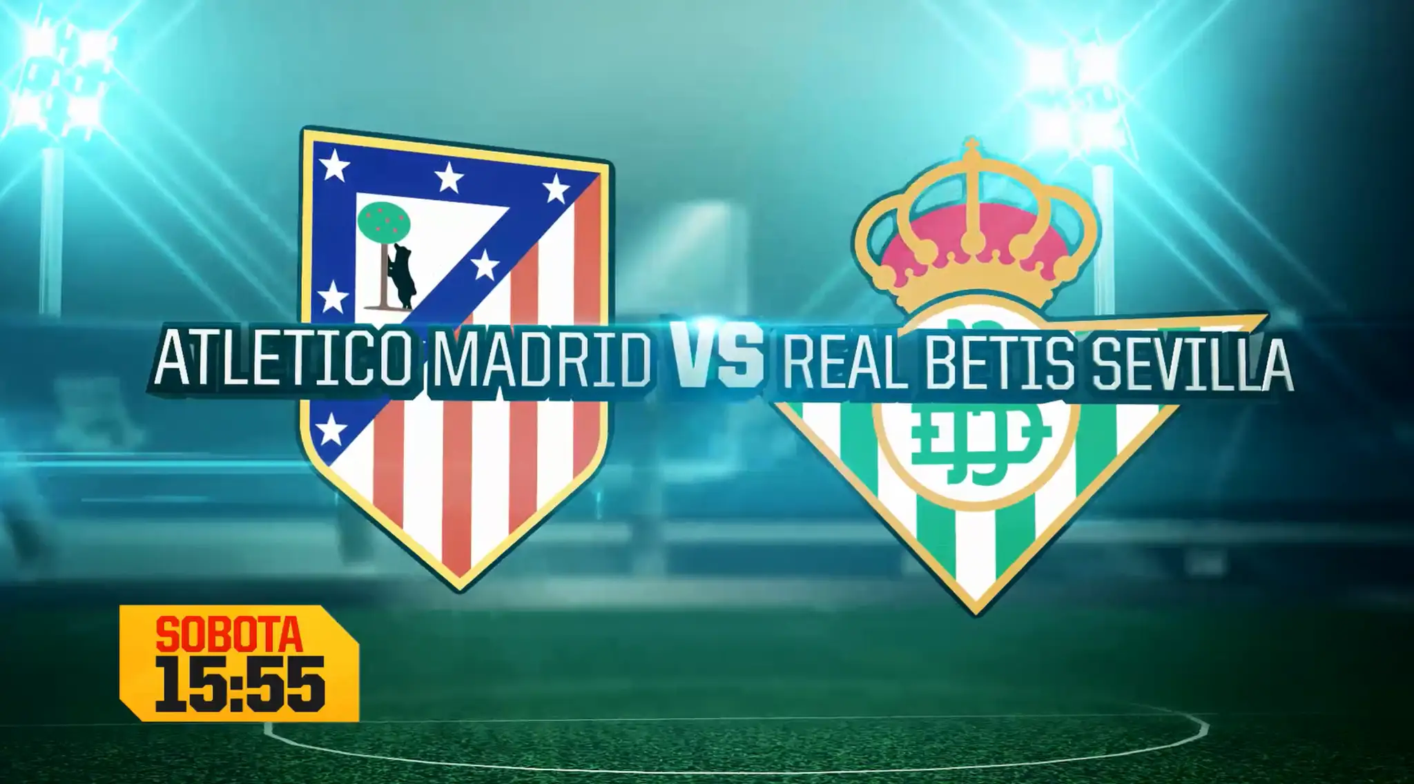Atletico Madrid – Real Betis Sevilla