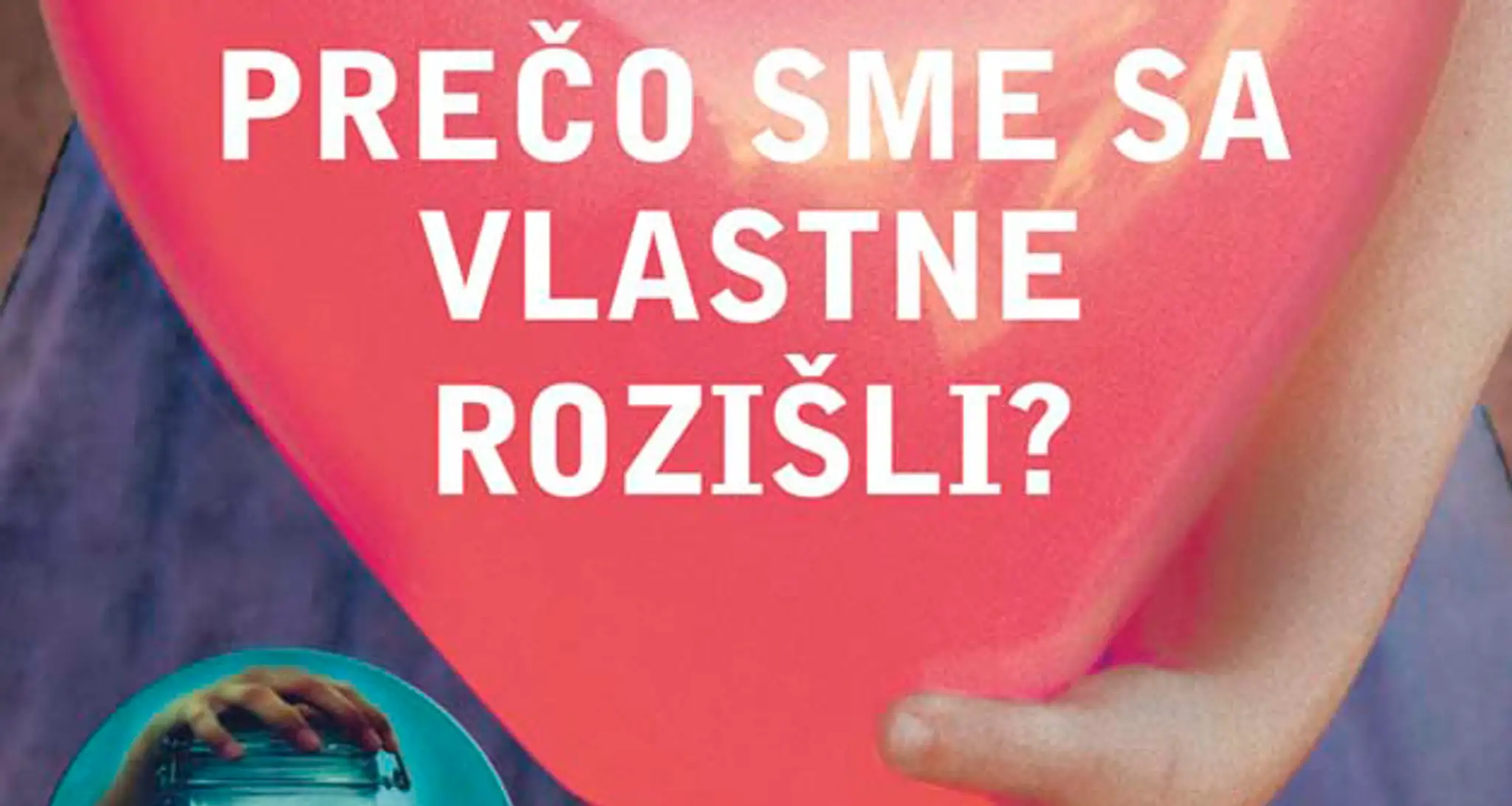 Preco sme sa vlastne rozisli2.jpg