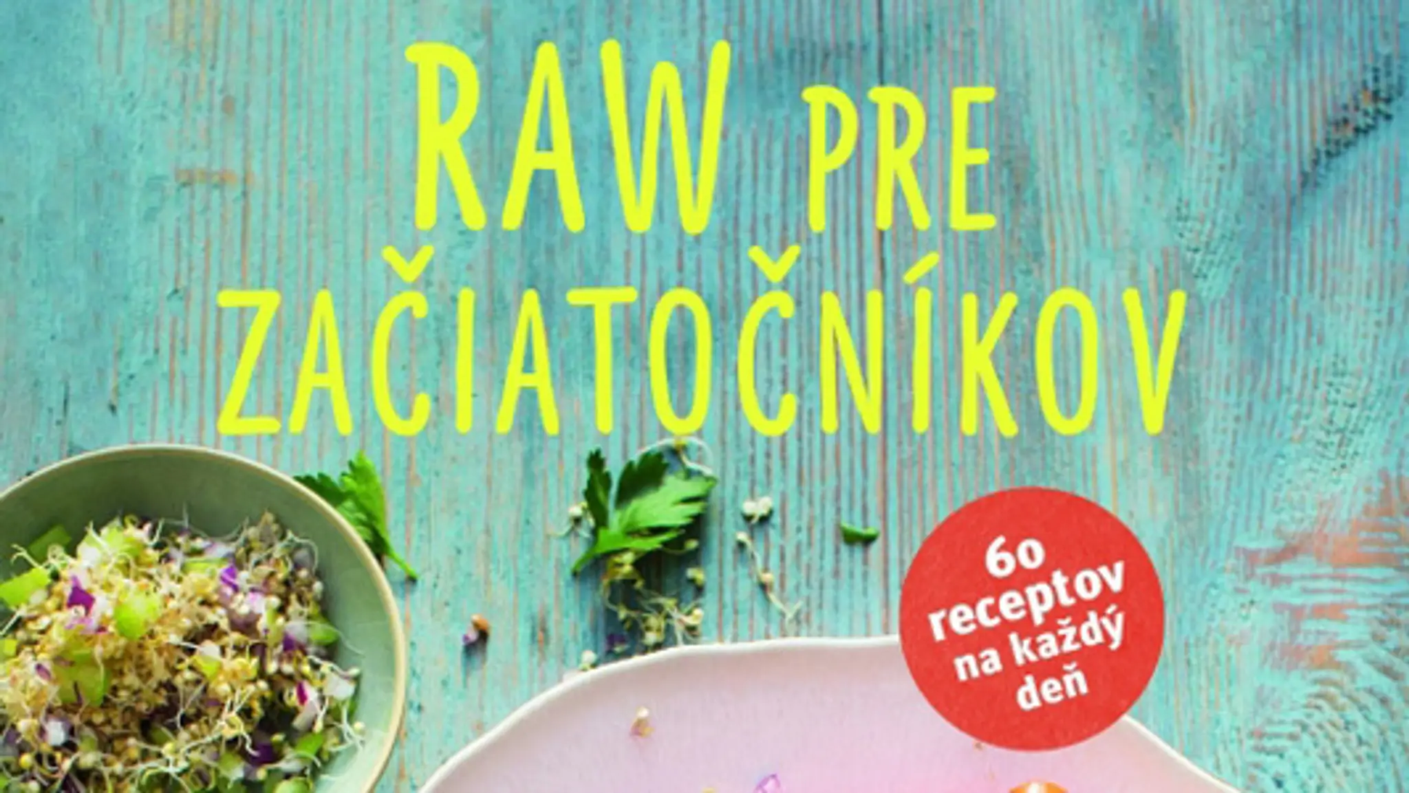 Raw pre začiatočníkov.