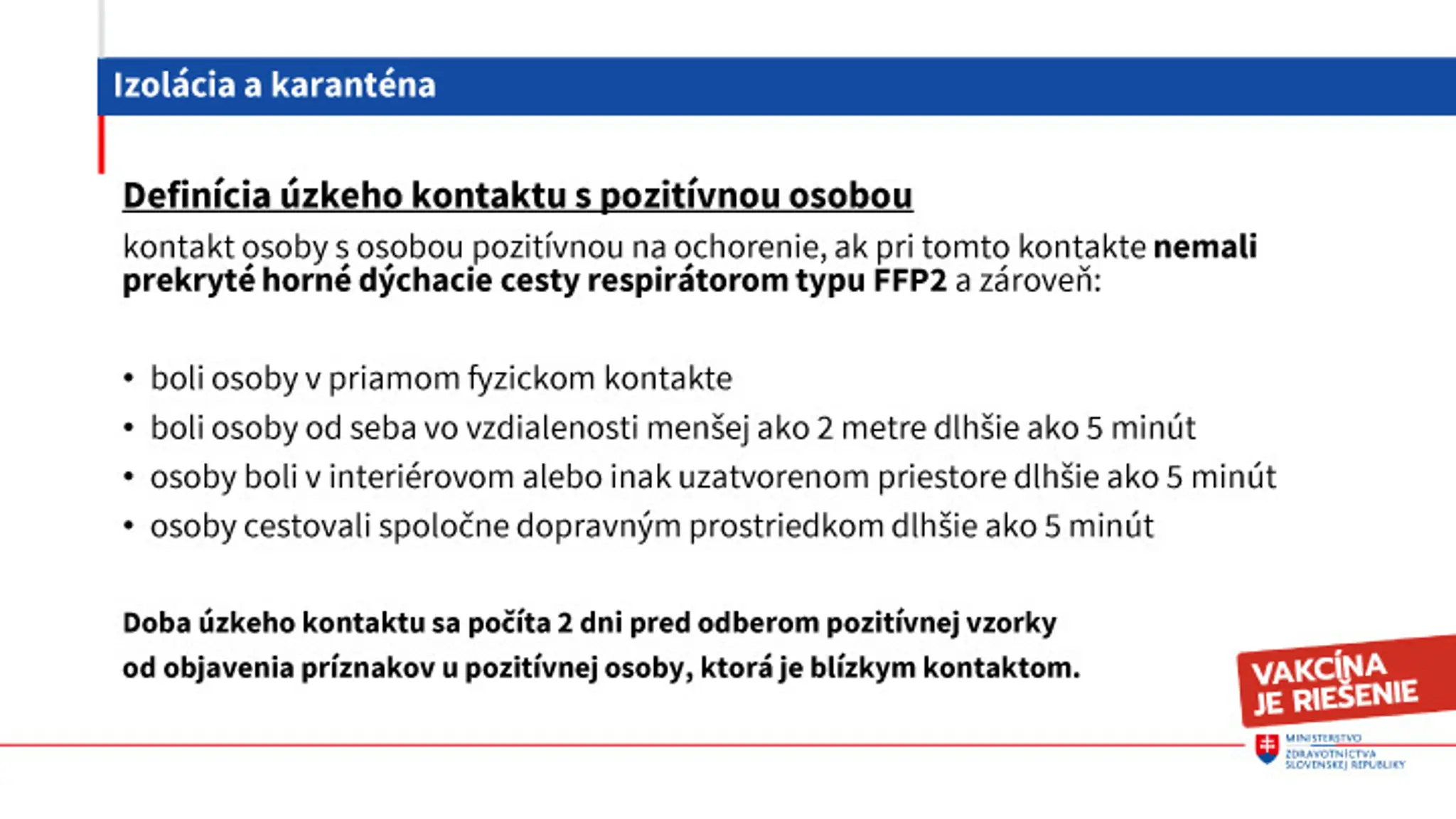 Úzky kontakt.