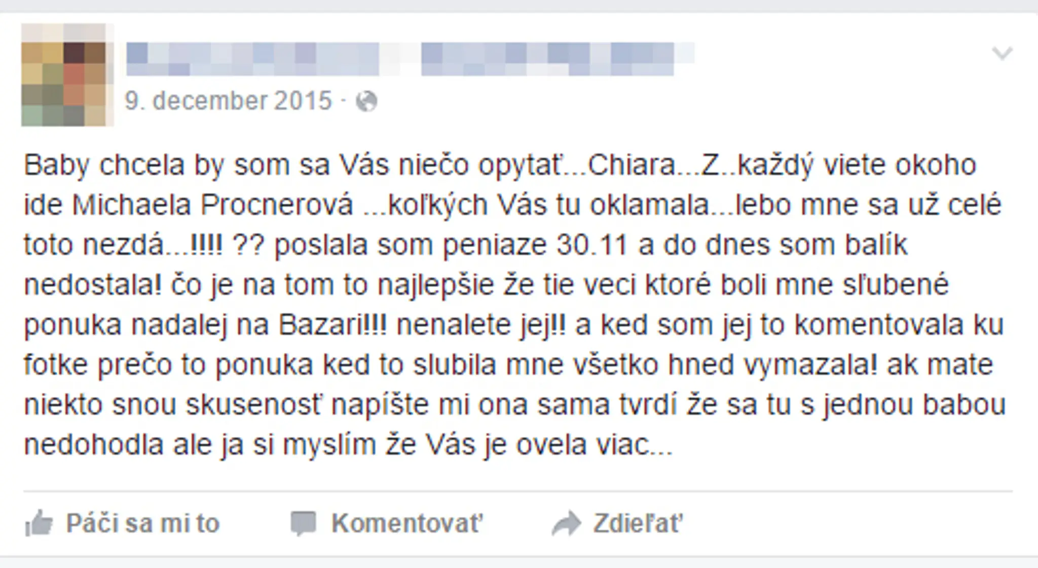 Zlé referencie na predávajúcu kolovali a kolujú skupinami na Facebooku.