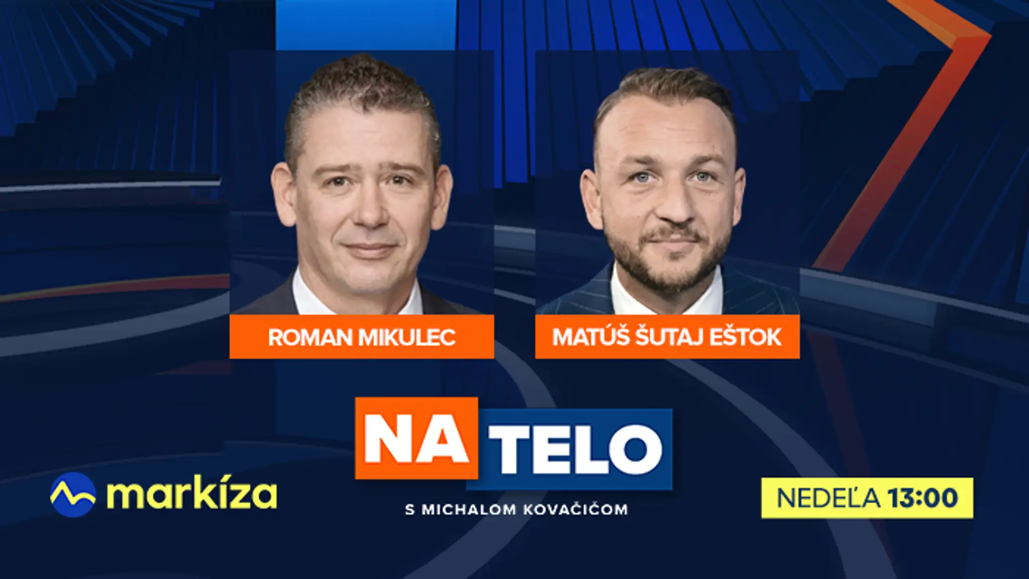Hosťami relácie Na telo budú Roman Mikulec a Matúš Šutaj Eštok.