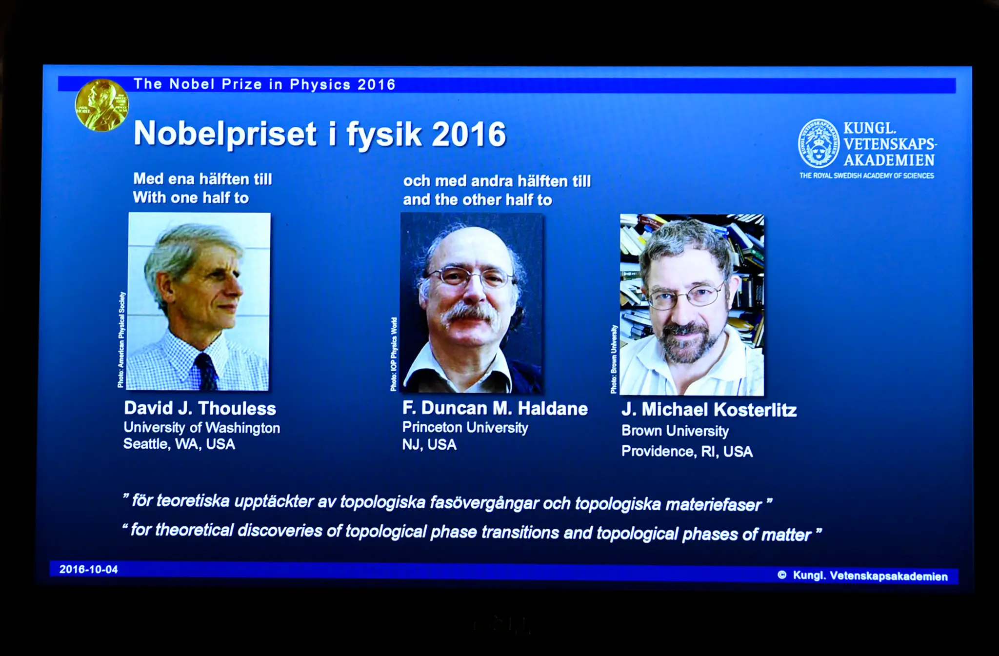 David Thouless, Duncan Haldane a Michael Kosterlitz.
