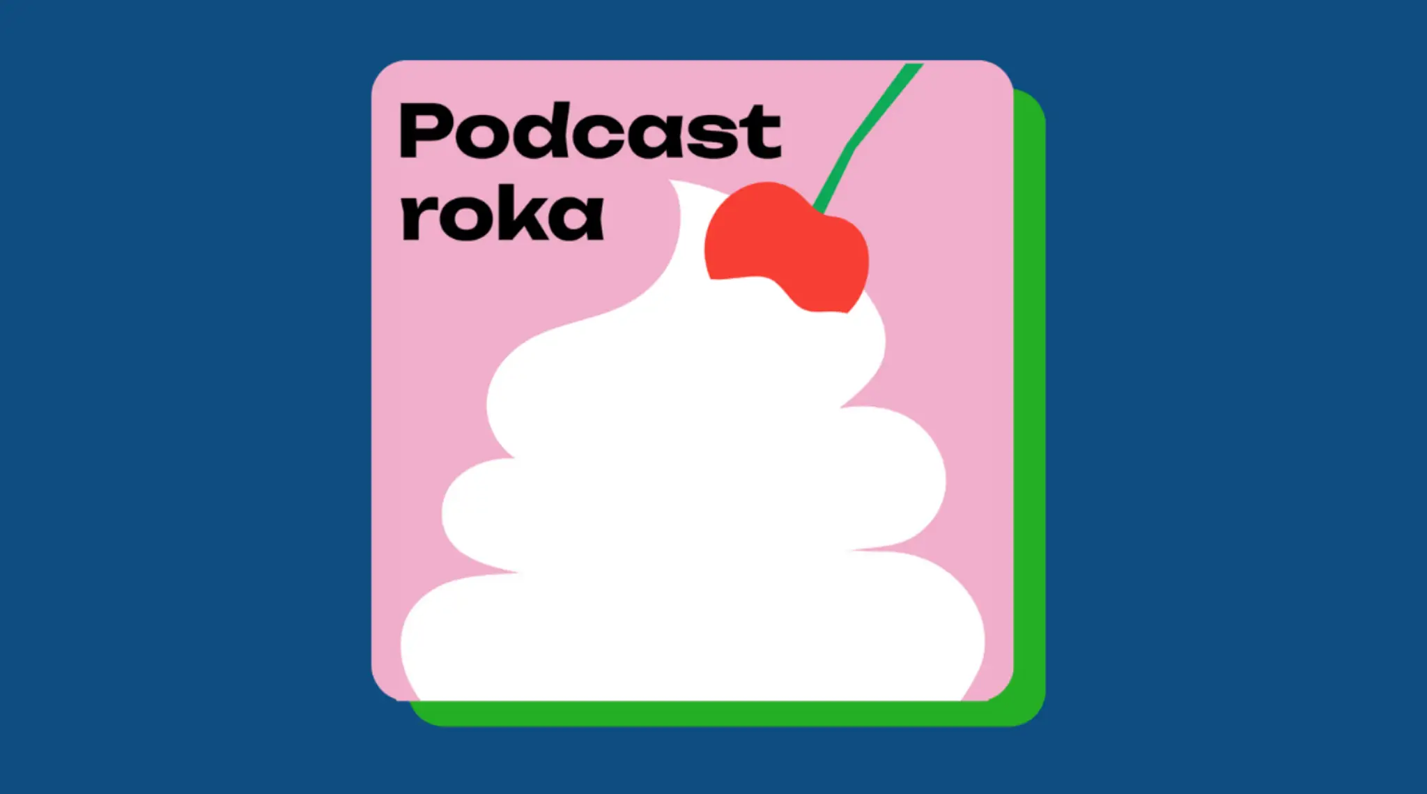 Podcast roka.