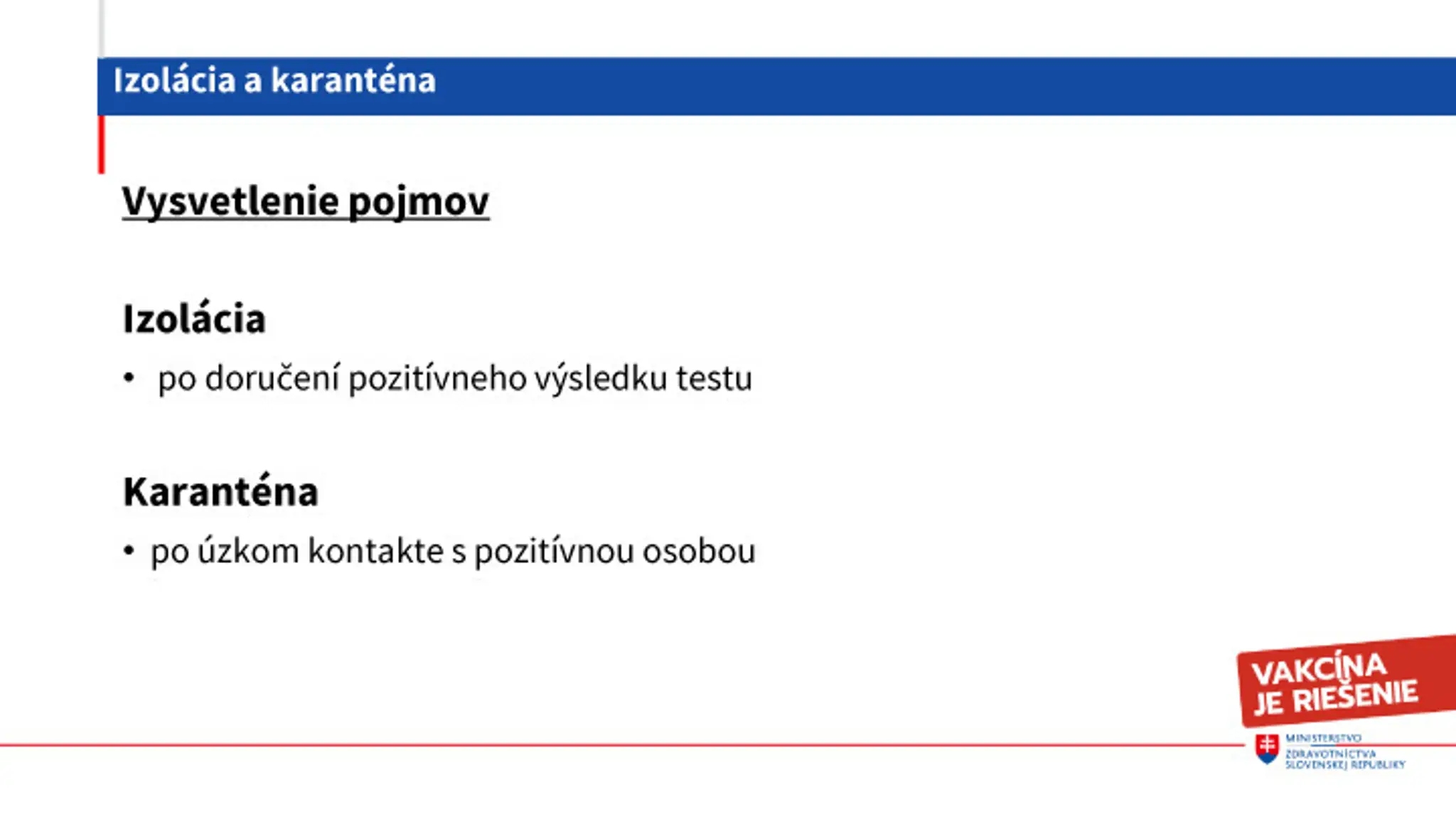 Nové pojmy - izolácia a karanténa.