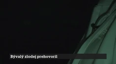 54. epizóda | 1. 7. 2026 | Bývalý zlodej prehovoril