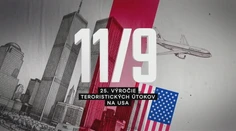 26. epizóda | 11. 9. 2026 | 25. výročie teroristických útokov na USA
