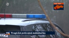 Tragická policajná naháňačka