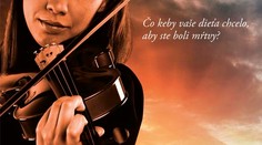 Čo keby vaše dieťa chcelo, aby ste boli mŕtvy?