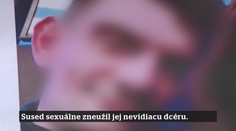 20. epizóda | 22.10.2025 | Sused sexuálne zneužil jej nevidiacu dcéru