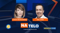 Hosťami nedeľného Na telo sú Lucia Ďuriš Nicholsonová a Erik Tomáš