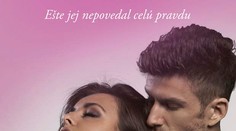 Ešte jej nepovedal celú pravdu