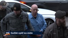 Sadiki opäť na súde