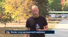 Notár vraj spreneveril milióny