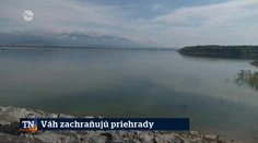 Váh zachraňujú priehrady
