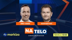 Hosťami nedeľného Na telo budú Igor Matovič a Erik Tomáš