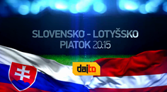 Dajto odvysiela zápas Slovensko – Lotyšsko