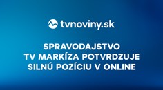 Spravodajstvo TV Markíza potvrdzuje silnú pozíciu v online: TVNOVINY.sk s rekordnou návštevnosťou
