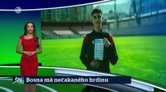 Bosna má nečakaného hrdinu