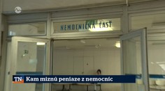 Kam miznú peniaze z nemocníc