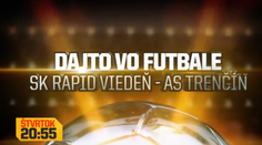 Dajto odvysiela zápas Rapid Viedeň - AS Trenčín
