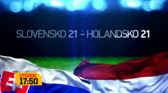 Dajto odvysiela zápas Slovensko U21 – Holandsko U21