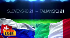 Dajto odvysiela prípravný zápas Slovensko U21 – Taliansko U21