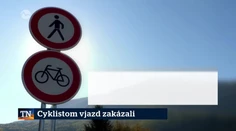 Cyklistom vjazd zakázali