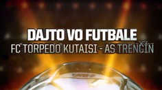 Dajto odvysiela odvetný zápas EL Torpedo Kutaisi – AS Trenčín