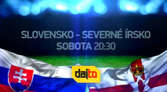 Dajto odvysiela zápas Slovensko - Severné Írsko