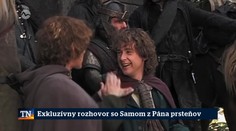 Exkluzívny rozhovor so Samom z Pána prsteňov