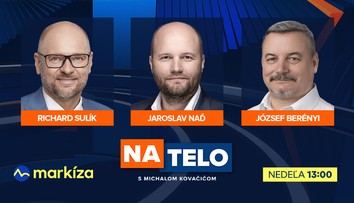 Hosťami relácie Na telo budú Richard Sulík, Jaroslav Naď, József Berényi a Zuzana Gabrižová