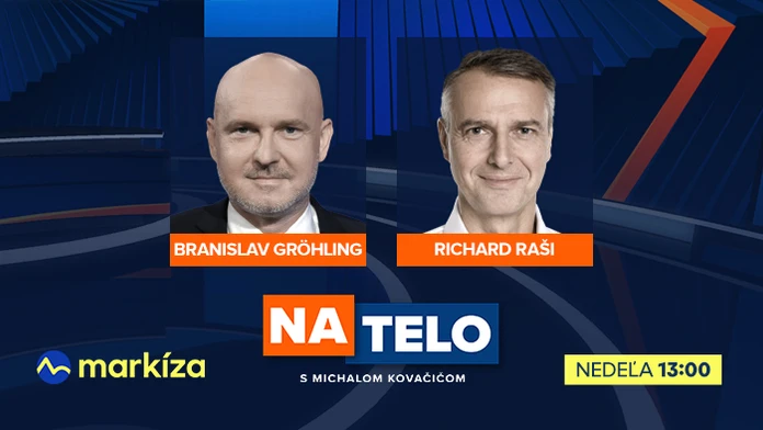 V relácii Na telo budú diskutovať Richard Raši a Branislav Gröhling